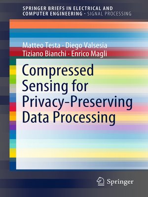 cover image of Compressed Sensing for Privacy-Preserving Data Processing